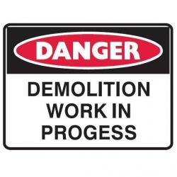 Danger Demolition In Progress Sign - Click for more info
